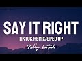 Nelly Furtado - Say It Right (Lyrics) | TikTok remix/sped up