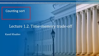Algorithms 1.2.1 Time-memory tread-off. Counting sort.