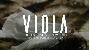 VIOLA - The Grey Ephemeron, A Dream of You (Official Trilogy Video)