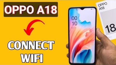 How to connect Wi Fi in Oppo A18, oppo a18 wifi connection with phone, wifi settings