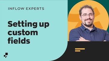 Track More with Custom Fields | Ask the inFlow Experts