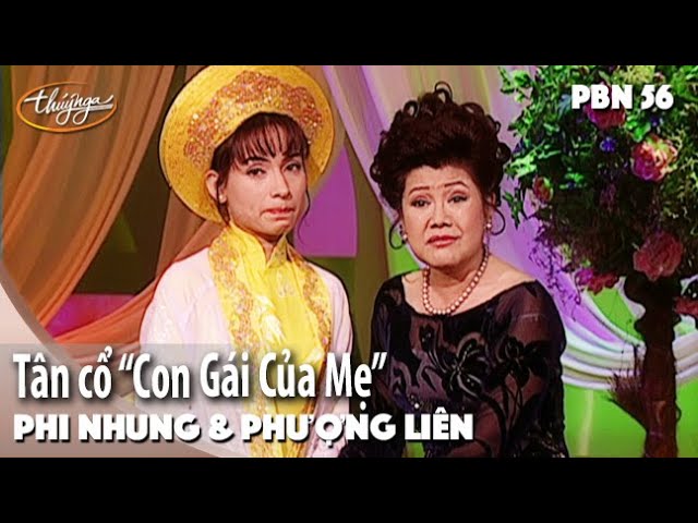 Tonton PBN 56 | Phượng Liên & Phi Nhung - Tân cổ "Con Gái Của Mẹ" di YouTube Tonton PBN 56 | Phượng Liên & Phi Nhung - Tân cổ "Con Gái Của Mẹ" di YouTube