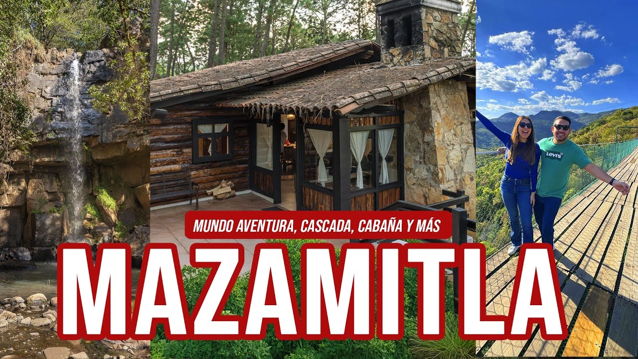 Un fin de semana en MAZAMITLA, cabañas MONTEVERDE, cascada y MUNDO AVENTURA | Un viaje más
