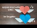 How to Make Paper Origami Heart with wings | Easy origami for beginners | C!rcu1t t.v