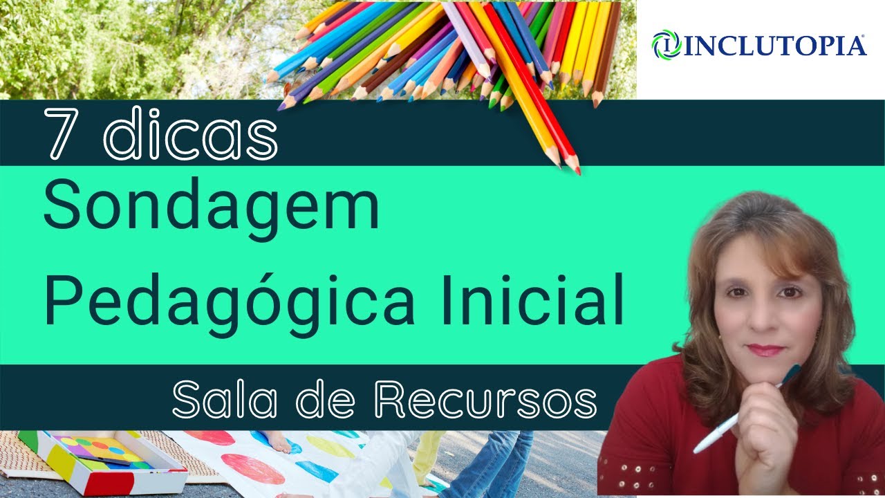 Sondagem Pedagógica no AEE - 7 dicas práticas