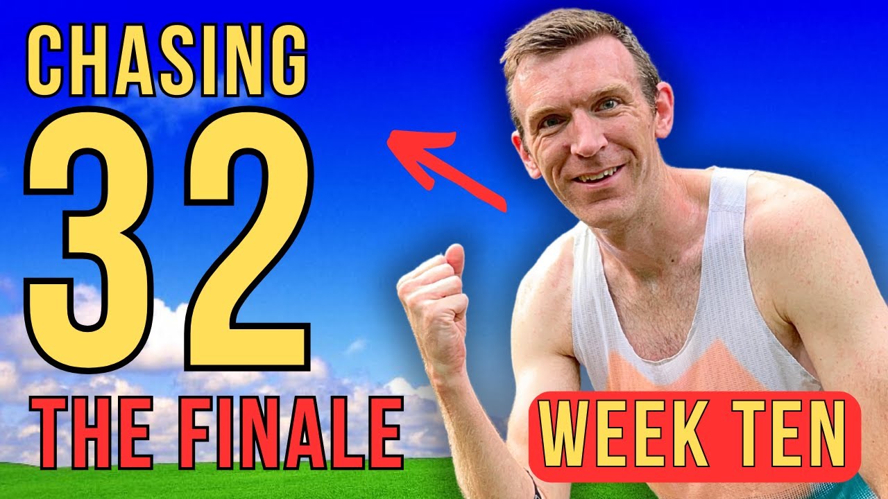 THE FINALE - 32 Minute 10k Training Series Week Ten