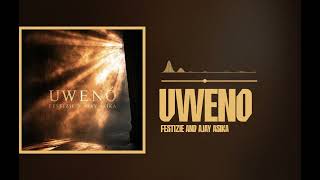 Festizie and Ajay Asika - Uweno (Official Audio)