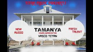 Tama'nya - Vasco Titan