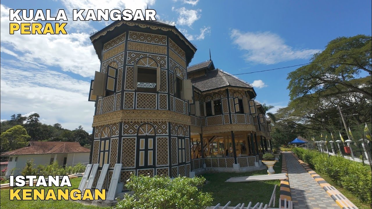 Istana Kenangan | Kuala Kangsar | Perak