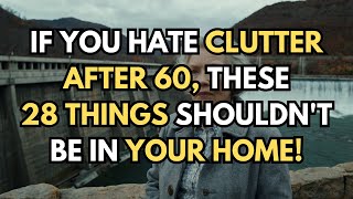 If You Hate Clutter After 60, These 28 Things Shouldn’t Be in Your Home!