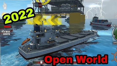 Ship Simulator 2022 New Open World Realistics HD Graphics 1080p Android Game