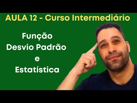 Aula 12 - Desvio padrão no excel