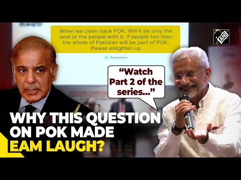 “Watch Part 2 of the series…”  EAM S Jaishankar’s witty reply to question on PoK