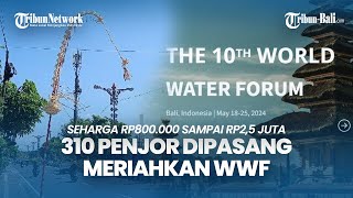 310 Penjor Meriahkan WWF ke-10 di Denpasar Bali, Penjor Biasa Seharga Rp800.000, Premium Rp2,5 Juta