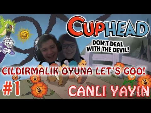 ÇILDIRMALIK OYUNA LET'S GOO! [# 1] (Cuphead:Dont Deal With The Devil) [CANLI YAYIN]