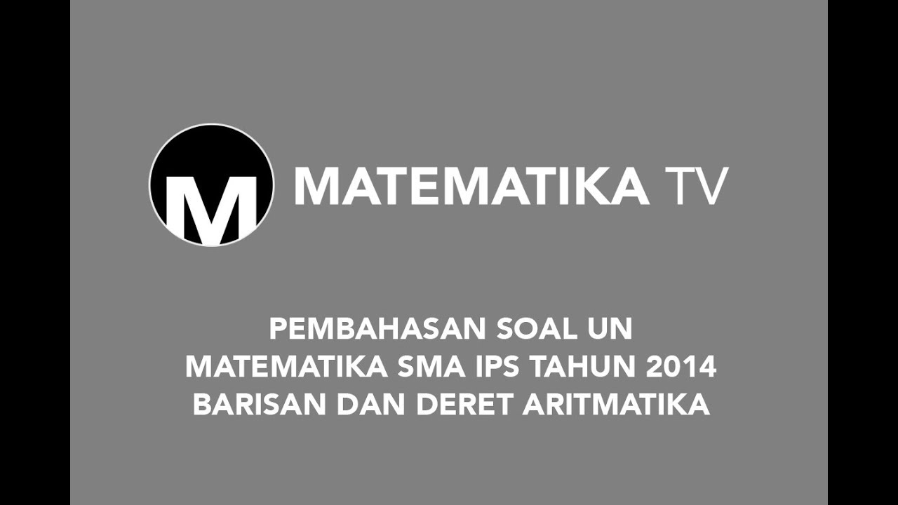 Matematika Tv Pembahasan Soal Un Matematika Sma Ips Tahun 2014