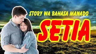 Raditya Part 1_Story WA & Status WA Setia Bahasa Manado