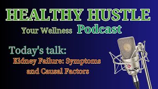 Kidney Failure Symptoms and Causal Factors