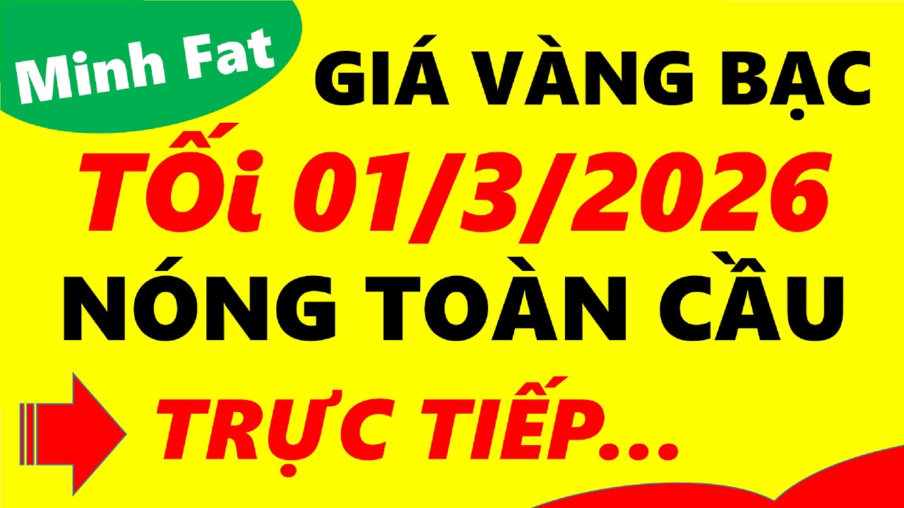 Giá vàng hôm nay ngày 01/3/2026 - giá vàng 9999, vàng sjc, vàng nhẫn 9999,...