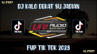 DJ KALO DEKAT SU JADIAN X LA'O SOUND FYP TIKTOK 2023 (AZKEY REMIX)