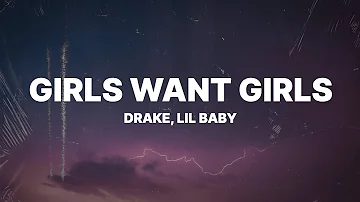 Drake - Girls Want Girls (Lyrics) ft. Lil Baby