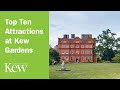 Top Ten Attractions at Kew Gardens - in just two minutes