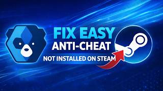 How To Fix Easy Anti Cheat (EAC) Is Not Installed on Steam