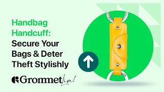 Secure Your Bags & Deter Theft Stylishly with Handbag Handcuff | Grommet Live