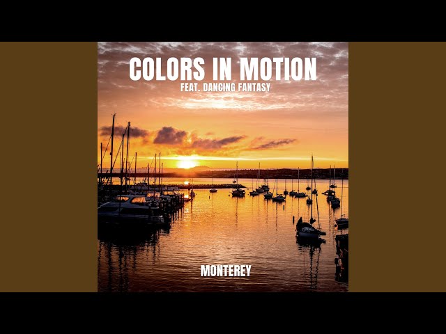 Colors in Motion - Monterey