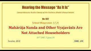 0927 SB 2 7 31, Maharaja Nanda and Other Vrajavasis Are Not Attached Householders, 2007 10 07, Ujjai