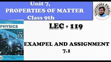 Example and assignment 7.1 class 9 physics | Properties of matter | Chapter 7