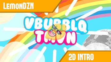 VBubblq - 2D INTRO - PAID - 100% ANDROID [REMAKE HanshelDesign]