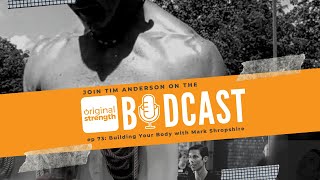 BodCast Episode 73: Building Your Body with Mark Shropshire