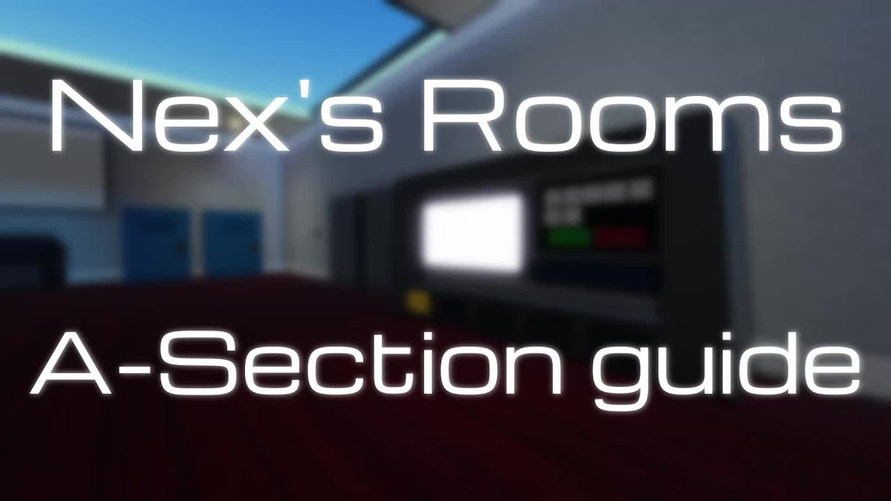 ROBLOX Nex's Rooms - A-Section Guide [PART 1] - YouTube