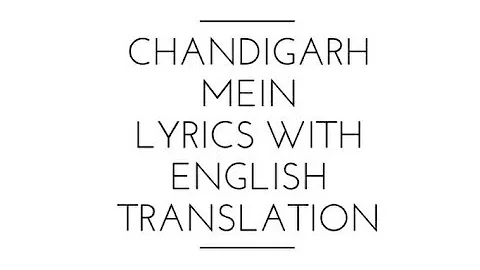 Chandigarh mein lyrics with English translation