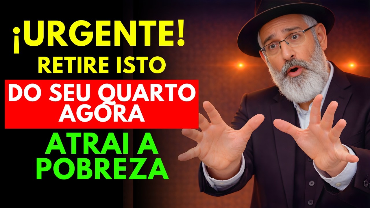 RETIRE Estas 7 COISAS Do Seu DORMITÓRIO AGORA MESMO, Atraem A POBREZA e A DESGRAÇA | Cabala Judaica