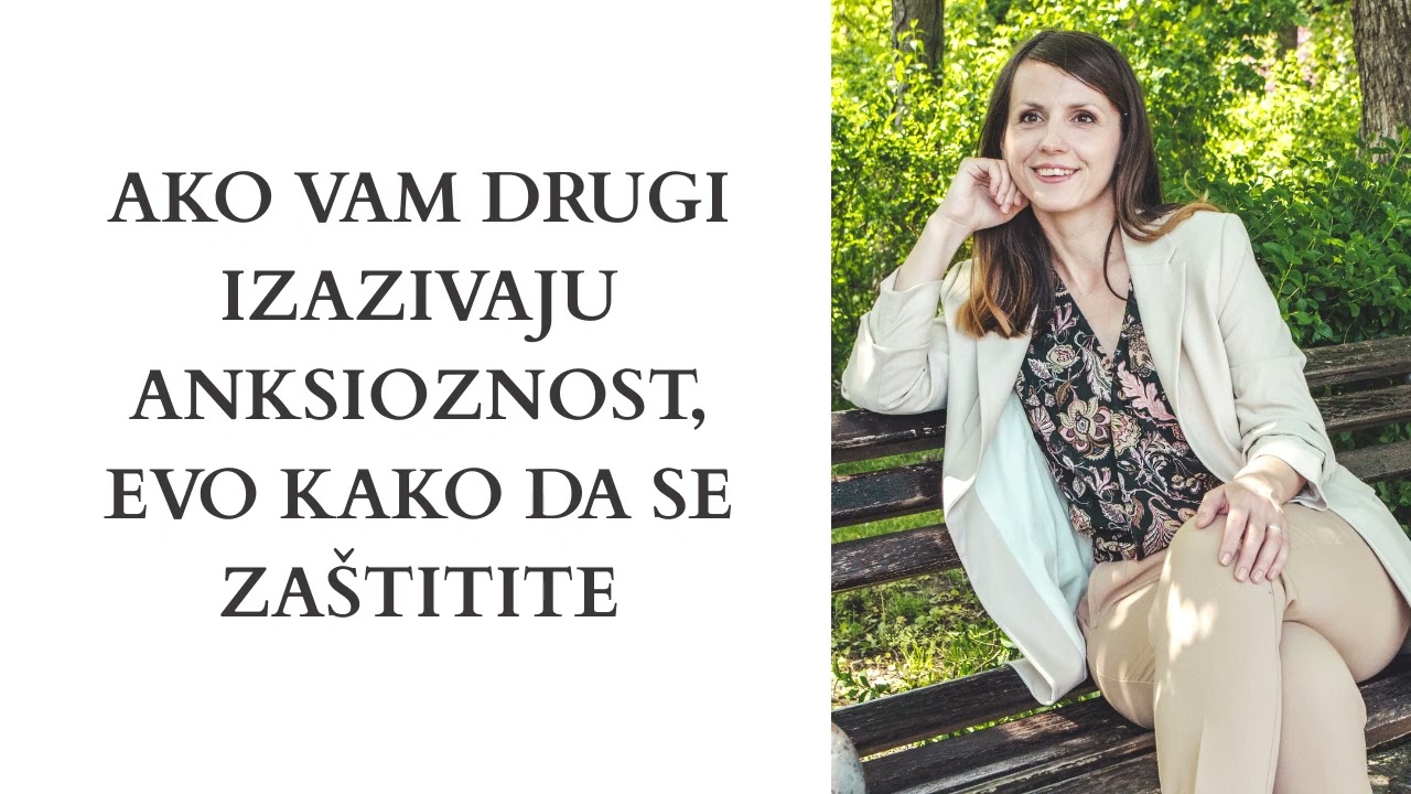 Ako vam drugi izazivaju anksioznost, evo kako da se zaštitite
