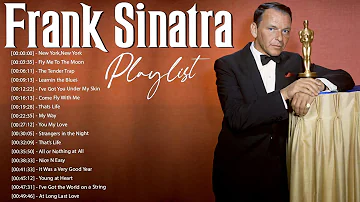 Frank Sinatra Greatest Hits Ever - The Very Best Of Frank Sinatra Songs Playlist