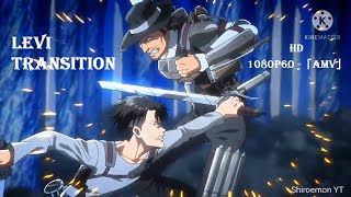 Clean Levi Ackerman transition Attack on Titan Mask off ᴴᴰ 1080p60 「AMV」