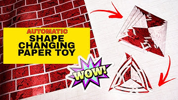 DIY PAPER TOY | SHAPE CHANGING PAPER TOY DIY CRAFT