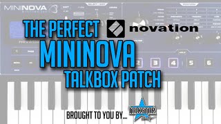 The Perfect MiniNova Talkbox Patch