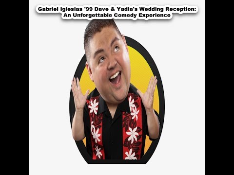 Gabriel Iglesias 99 Dave Yadia S Wedding Reception Youtube