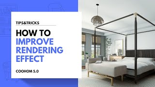 How to improve rendering in Coohom with one click
