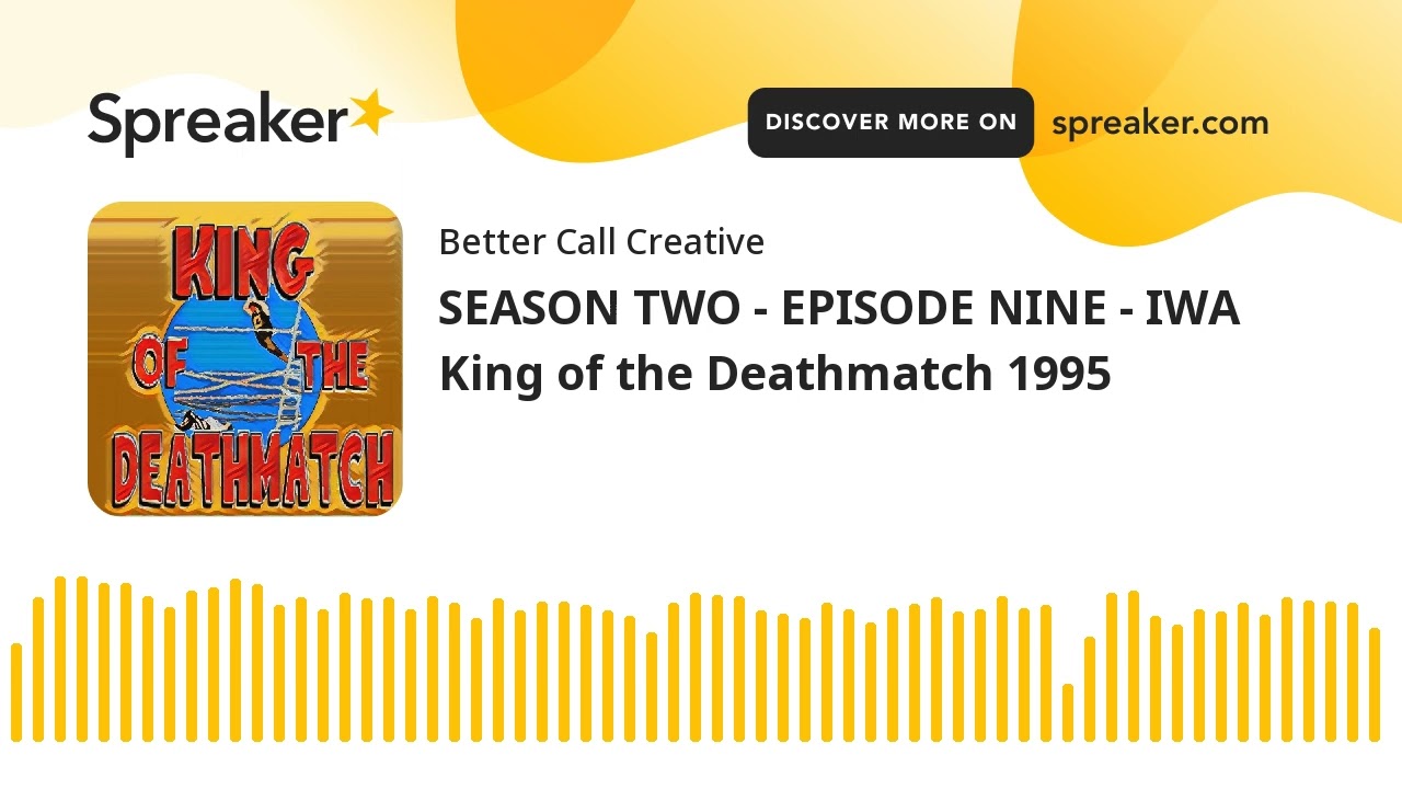 SEASON 2 - EPISODE NINE - IWA King of the Deathmatch 1995