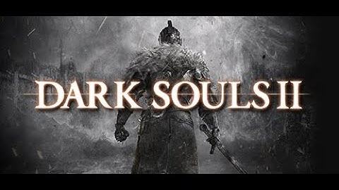 First Time Playing Dark Souls II: Let’s Suffer Together | Dark Souls II Weekly Livestream [8]