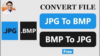 Convert JPG File To BMP File | Convert BMP File To JPG File ONline Free
