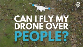 Can I Fly My Drone Over People in the United States?