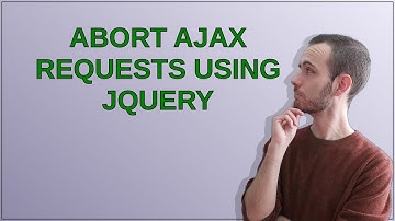Abort Ajax requests using jQuery