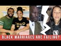 My Marriage Is In Trouble | Black Marriages Are Failing? #blackmarriage