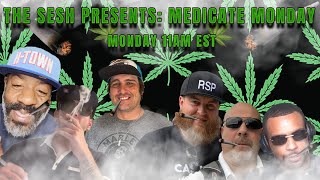 The Sesh Presents: MEDICATE MONDAY | May 6th, 2024